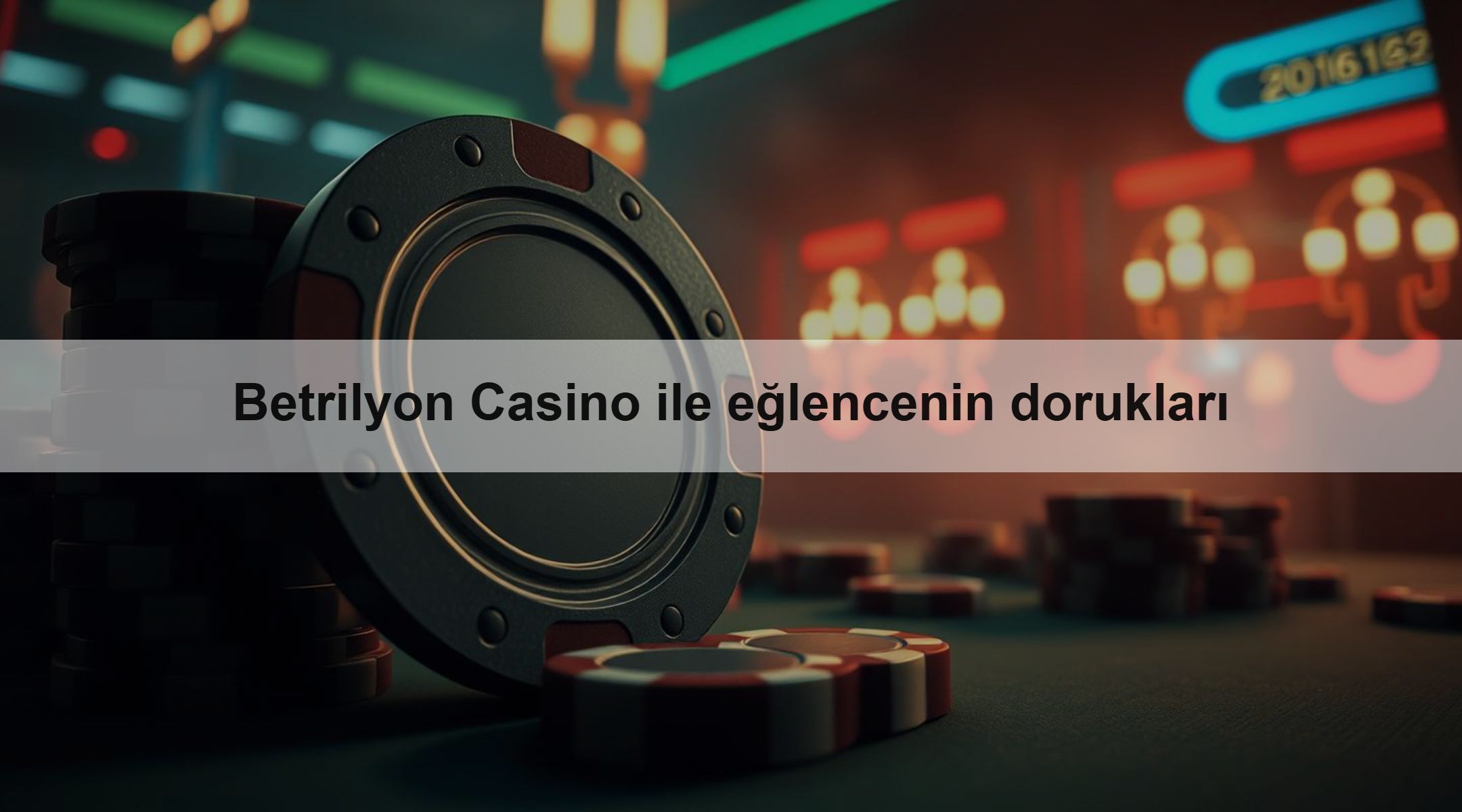 Betrilyon Casino ile eğlencenin dorukları