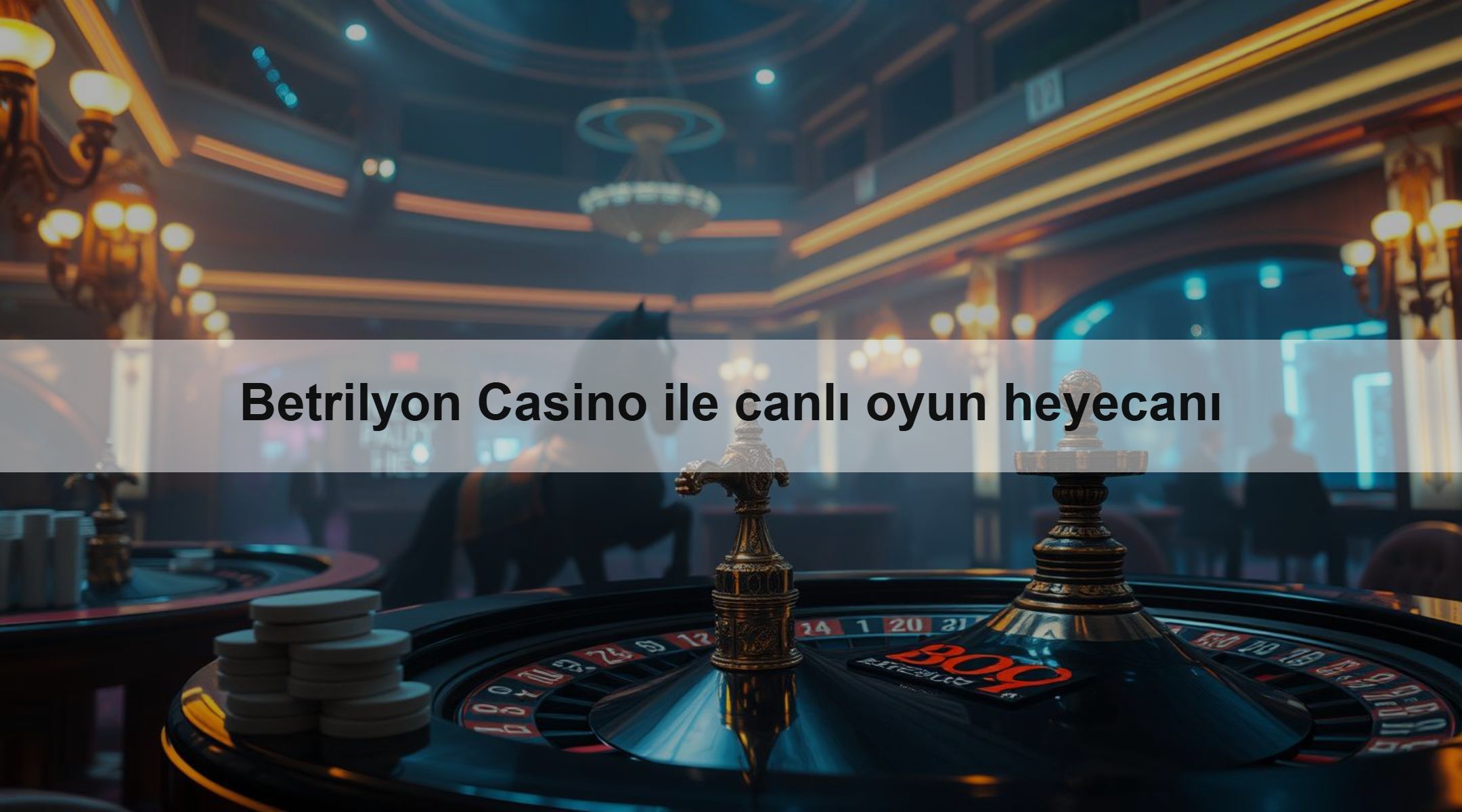 Betrilyon Casino ile canlı oyun heyecanı