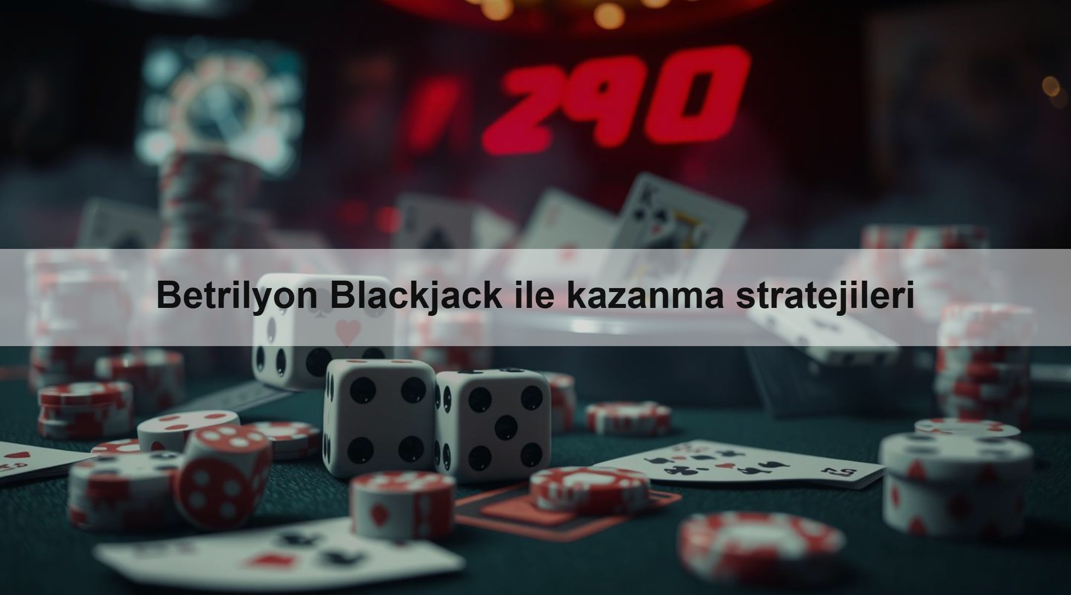 Betrilyon Blackjack ile kazanma stratejileri