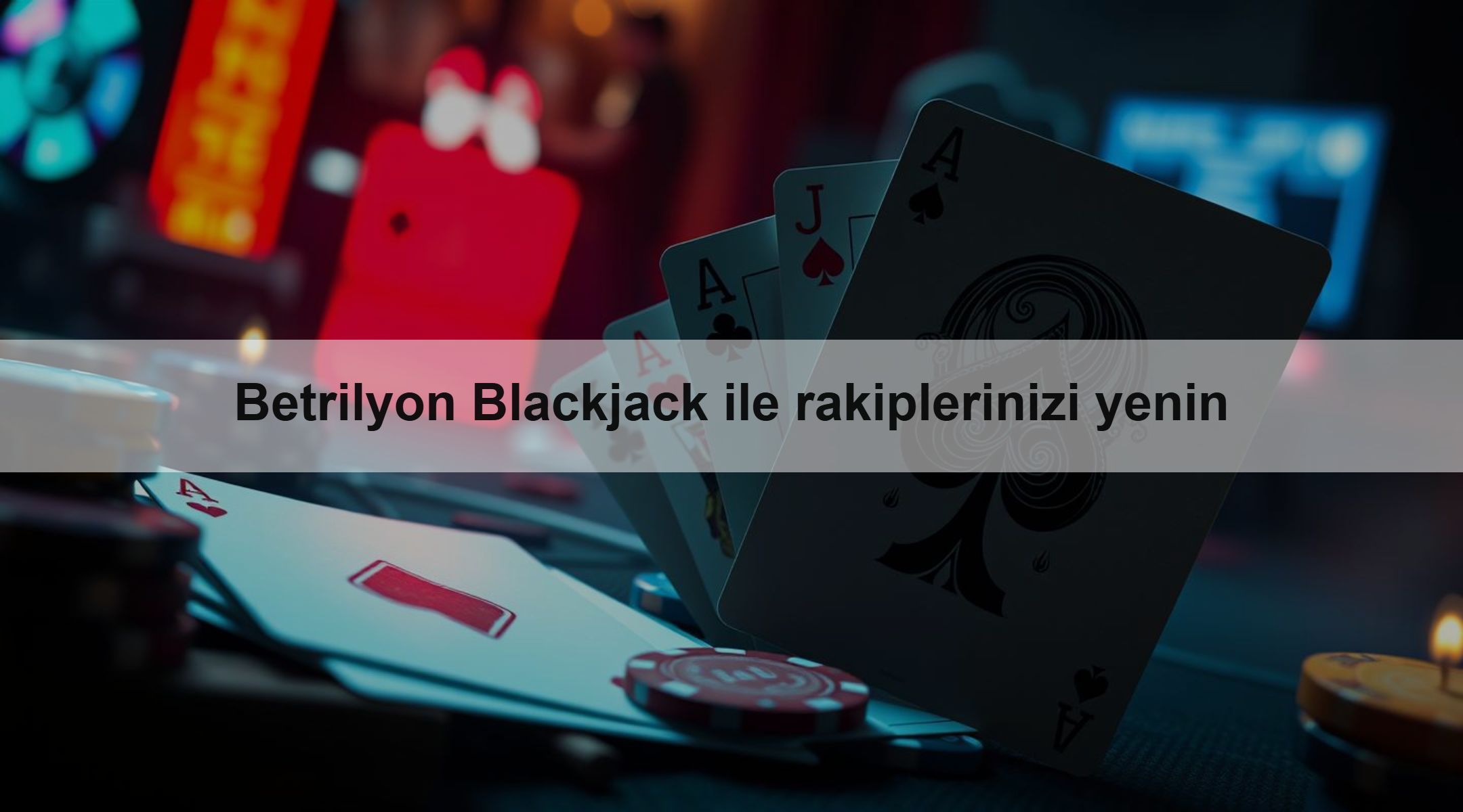 Betrilyon Blackjack ile rakiplerinizi yenin